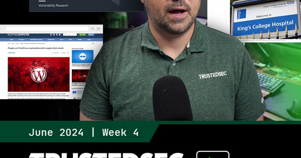 TrustedSec | TrustedSec Tech Brief - June 2024 Week 4